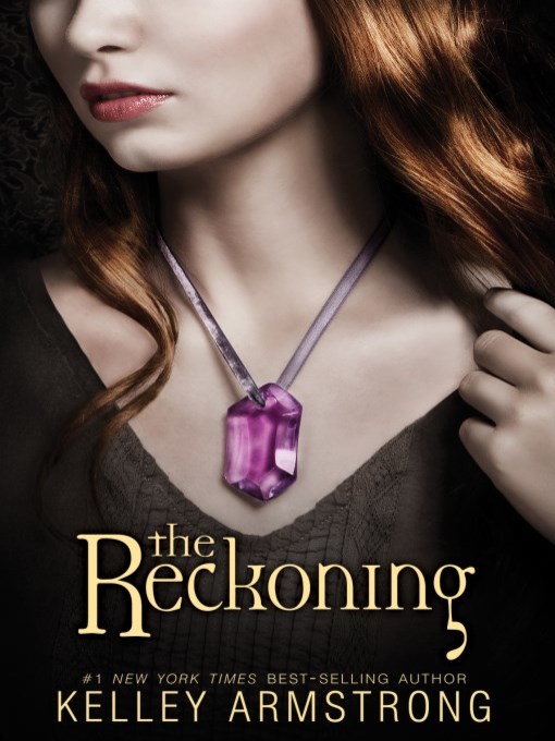 Title details for The Reckoning by Kelley Armstrong - Wait list